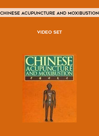 Chinese Acupuncture and Moxibustion - Video Set digital download