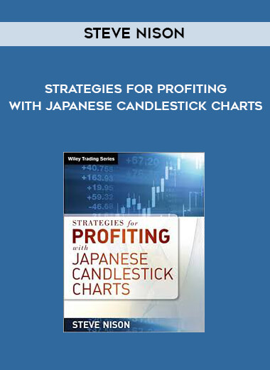 Steve Nison - Strategies for Profiting with Japanese Candlestick Charts digital download