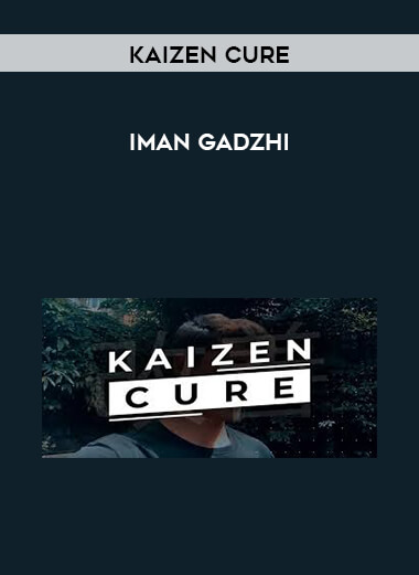 Kaizen Cure - Iman Gadzhi digital download