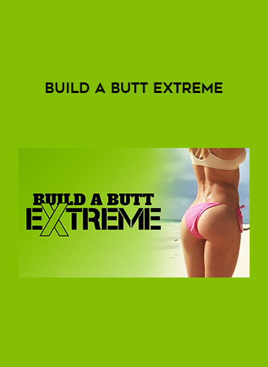 Build a Butt Extreme digital download