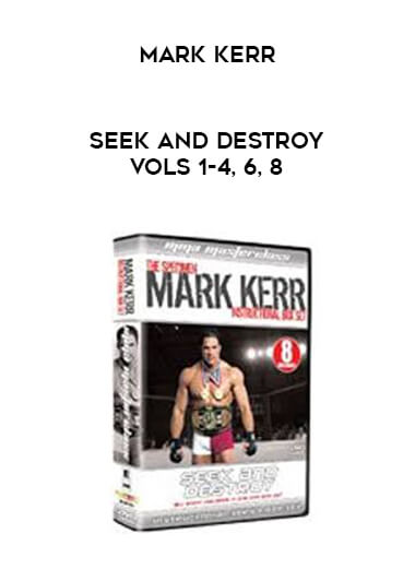 Mark Kerr - Seek And Destroy Vols 1-4
