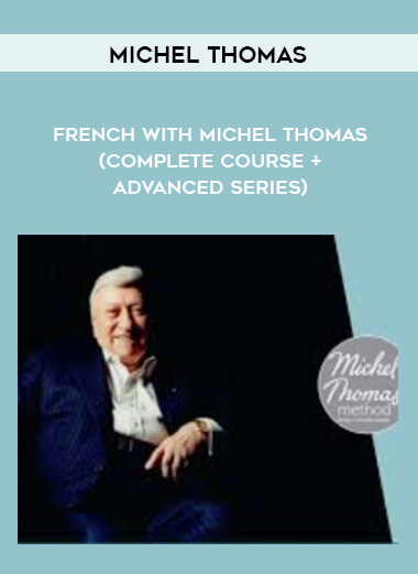 Michel Thomas - French with Michel Thomas (Complete Course + Advanced Series) digital download