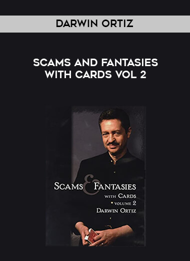 Darwin Ortiz - Scams and Fantasies with Cards Vol 2 digital download
