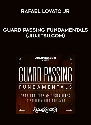 Rafael Lovato Jr - Guard Passing Fundamentals (Jiujitsu.com) [720p] digital download