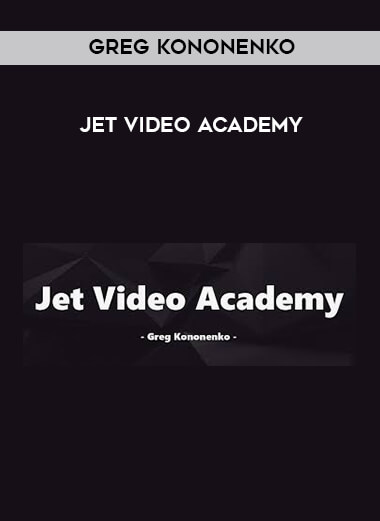 Greg Kononenko - Jet Video Academy digital download