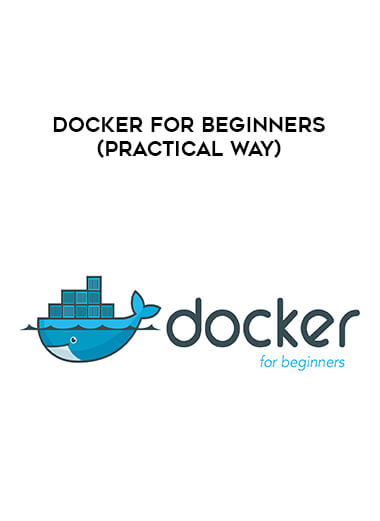 Docker For Beginners (Practical Way) digital download