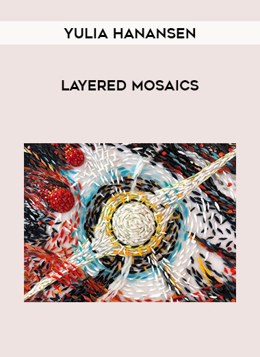 Yulia Hanansen - Layered Mosaics digital download