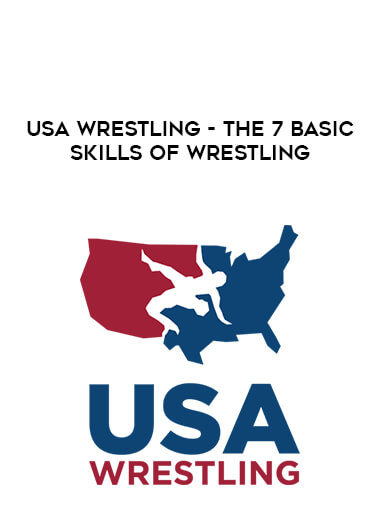 USA Wrestling- The 7 Basic Skills of Wrestling digital download