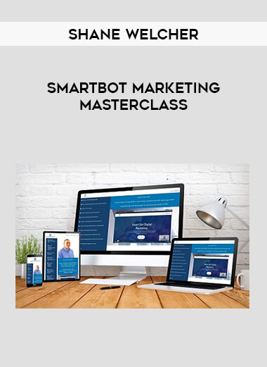 Shane Welcher - Smartbot Marketing Masterclass digital download