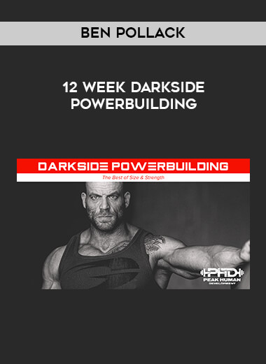 Ben Pollack - 12 Week Darkside Powerbuilding digital download