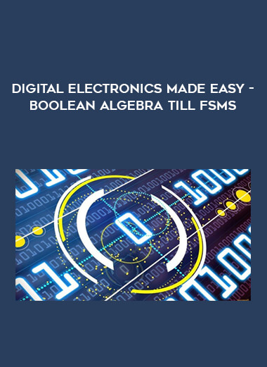 Digital Electronics Made Easy - Boolean Algebra till FSMs digital download