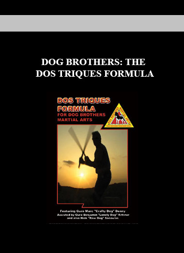 DOG BROTHERS: THE DOS TRIQUES FORMULA digital download