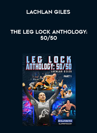 The Leg Lock Anthology: 50/50 by Lachlan Giles digital download