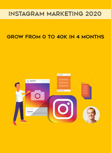 Instagram Marketing 2020 - Grow from 0 to 40k in 4 months digital download