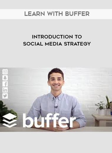 Introduction to Social Media Strategy - Learn with Buffer digital download