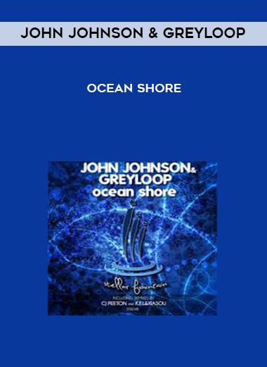 John Johnson & Greyloop - Ocean Shore digital download