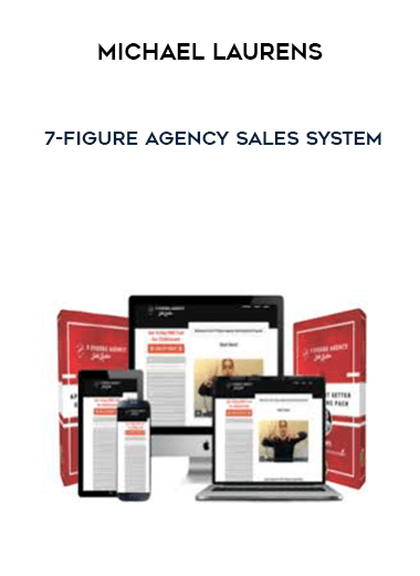 Michael Laurens – 7-Figure Agency Sales System digital download