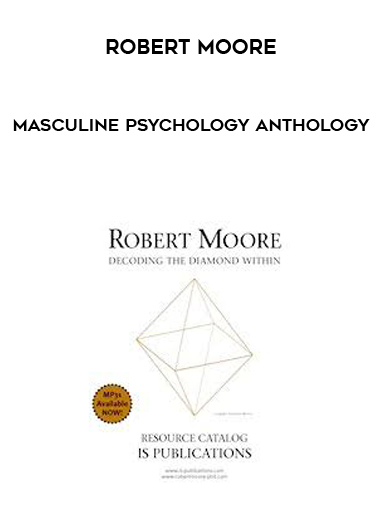 Robert Moore - Masculine Psychology Anthology digital download