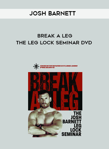 Josh Barnett - Break a Leg - The Leg Lock Seminar DVD digital download