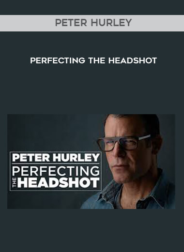 Perfecting the Headshot digital download