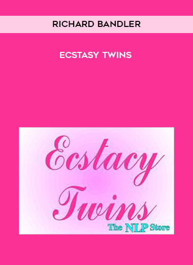 Richard Bandler - Ecstasy Twins digital download