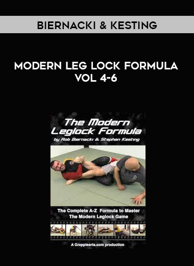 Biernacki & Kesting - Modern Leg Lock Formula Vol 4-6 digital download