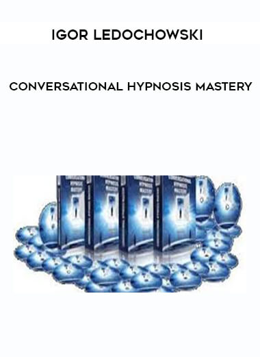 Igor Ledochowski - Conversational Hypnosis Mastery digital download