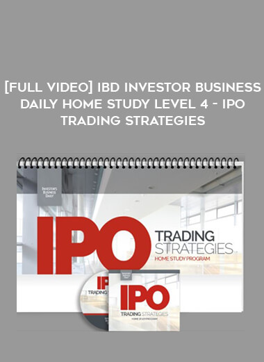 [Full Video] IBD Investor Business Daily Home Study Level 4- IPO Trading Strategies digital download