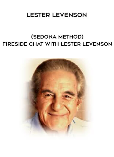 Lester Levenson - (Sedona Method) - Fireside Chat with Lester Levenson digital download