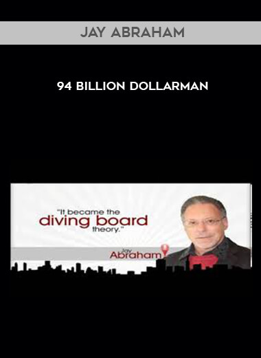 Jay Abraham - 94 Billion Dollarman digital download