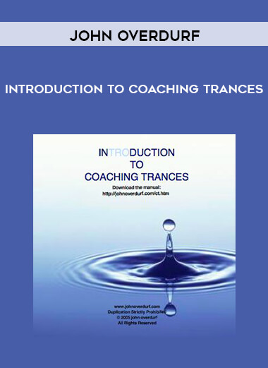 John Overdurf - Introduction to Coaching Trances digital download