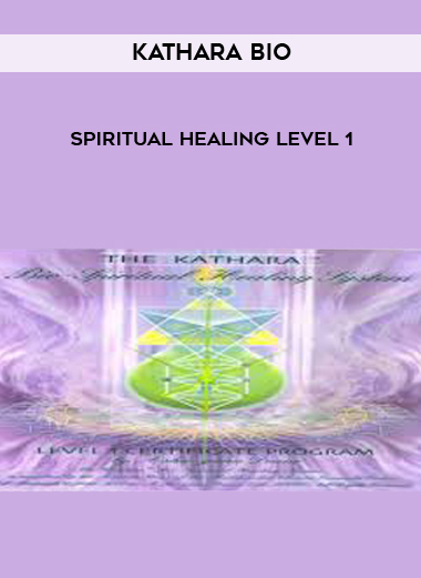 Kathara Bio - Spiritual Healing Level 1 digital download
