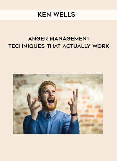 Ken Wells - Anger Management Techniques That Actually Work digital download