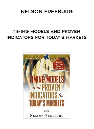 Nelson Freeburg - Timing Models and Proven Indicators for Today's Markets digital download