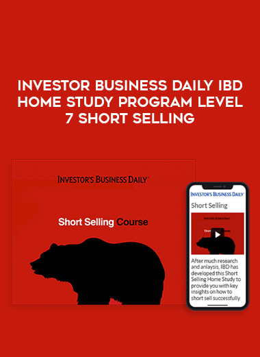 Investor Business Daily IBD Home Study Program Level 7 Short Selling digital download