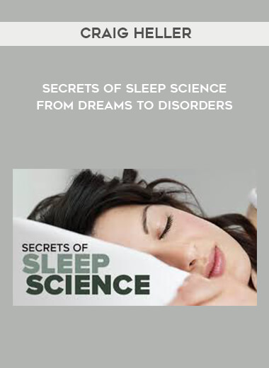 Craig Heller - Secrets of Sleep Science From Dreams to Disorders digital download