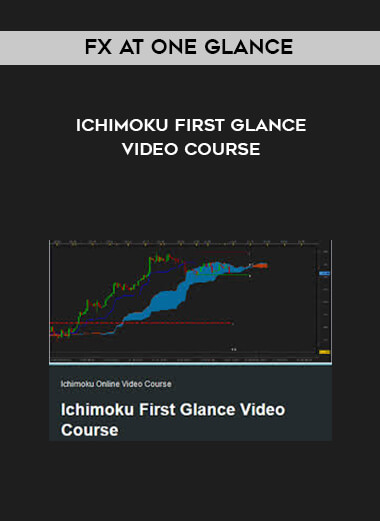 FX At One Glance - Ichimoku First Glance Video Course digital download