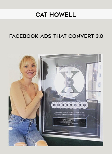 Cat Howell – Facebook Ads That Convert 3.0 digital download