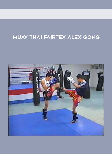 Muay Thai Fairtex Alex Gong digital download
