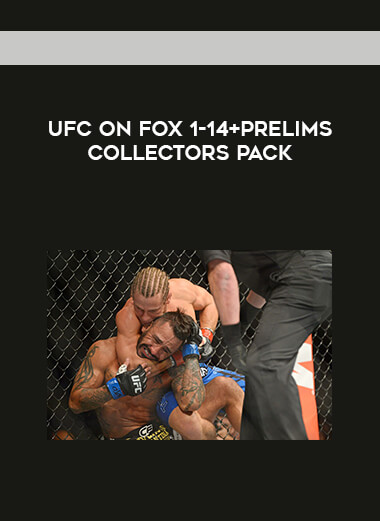 UFC On Fox 1-14+Prelims Collectors Pack digital download