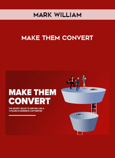 Mark William - Make Them Convert digital download