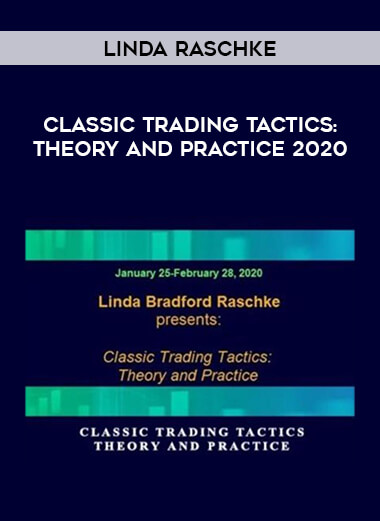 Linda Raschke - Classic Trading Tactics: Theory and Practice 2020 digital download