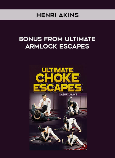 Henri Akins - Bonus from Ultimate armlock escapes digital download