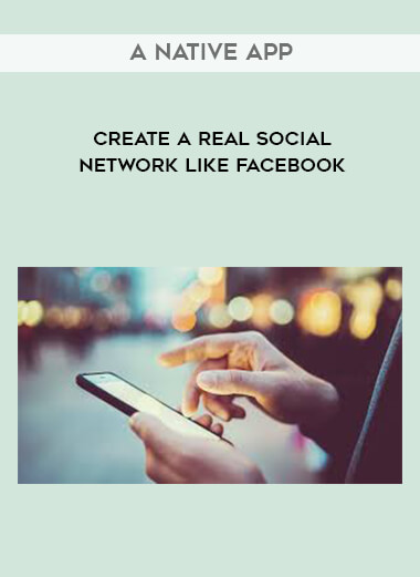 Create a REAL Social Network like Facebook with a native app digital download