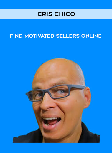 Cris Chico - Find Motivated Sellers Online digital download