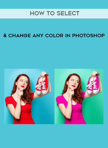 How to Select & Change Any Color in Photoshop digital download
