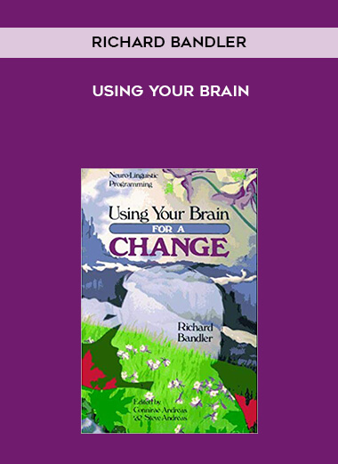 Richard Bandler - Using your brain digital download