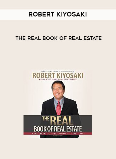 Robert Kiyosaki - The REAL book of Real Estate digital download