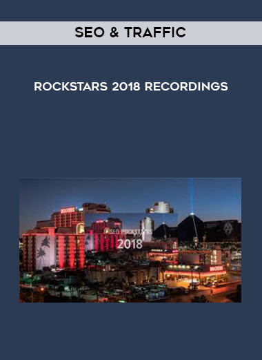 SEO & Traffic Rockstars 2018 Recordings digital download