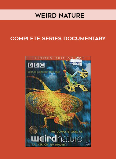 Weird Nature - COMPLETE SERIES - Documentary digital download